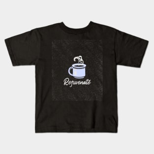 Rejuvenate coffee Kids T-Shirt